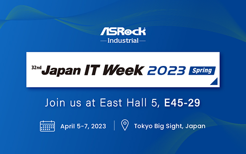 ASRock Industrial Presents Upgraded Edge AIoT Solutions in Japan IT Week